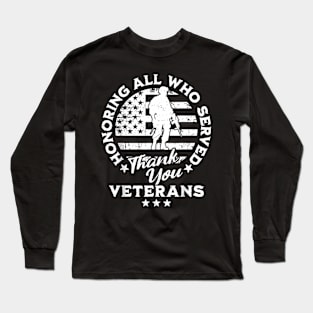 Honoring All Who Served  Veterans Memorial Day 2024 Long Sleeve T-Shirt